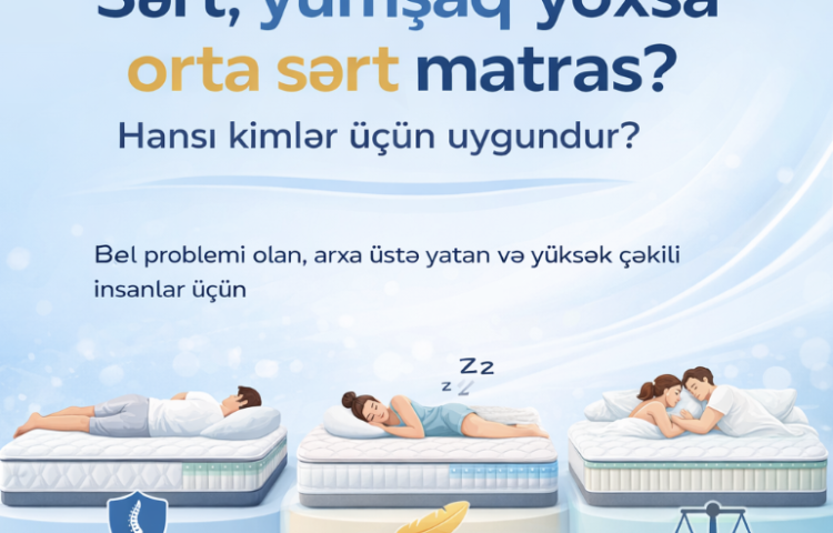 Sert matras, yumsaq matras, orta sert matras